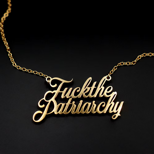F*ck the Patriarchy Necklace –  18k Gold