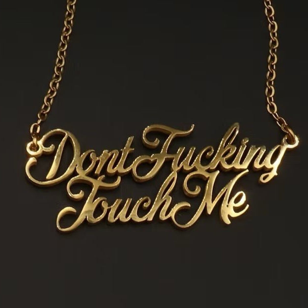 Don't F*cking Touch Me Necklace - 18k Gold - Accessories - Fire Inside Me - 