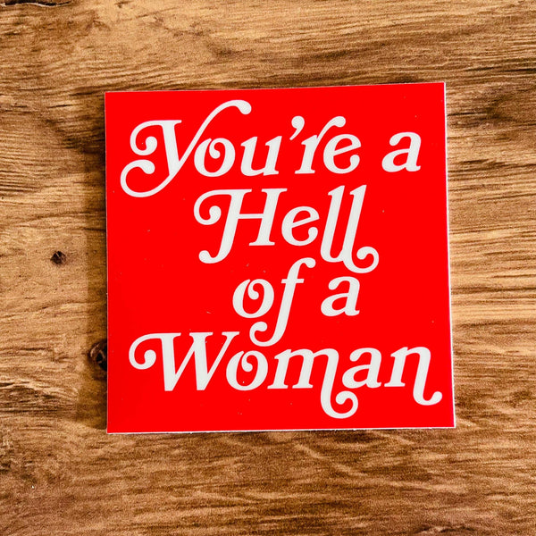 Hell of a Woman Sticker - Fire Inside Me - 