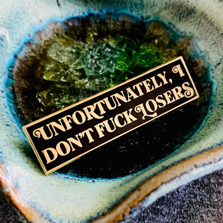 I Don’t F*ck Losers Enamel Pin – Bold Statement, 1.75" - Fire Inside Me - 