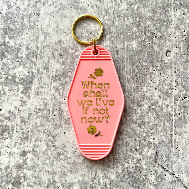 If Not Now, When Keychain - Fire Inside Me - 