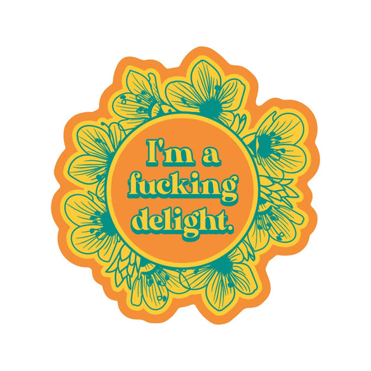 I'm a Fucking Delight Vinyl Sticker - Accessories - Fire Inside Me - 