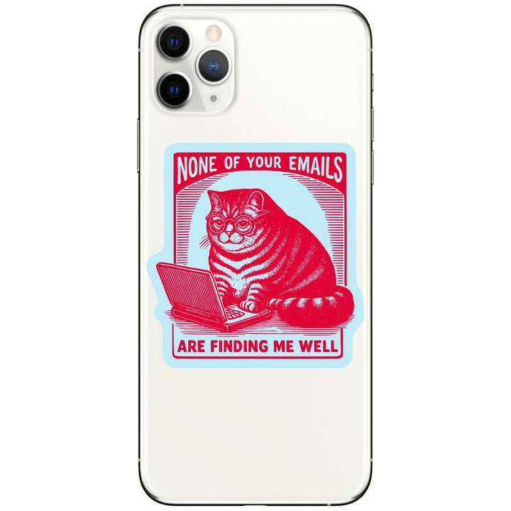 None of Your Emails are Finding Me Well Vinyl Sticker - Accessories - Fire Inside Me - 