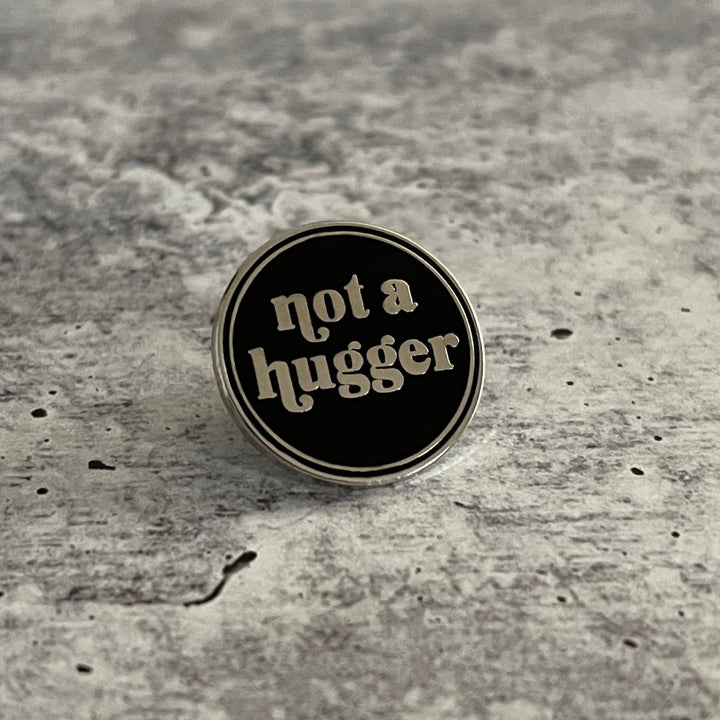 Not a Hugger Pin - Fire Inside Me - 
