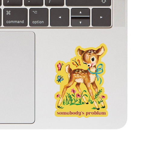 Somebody's Problem Vinyl Sticker - Accessories - Fire Inside Me - 