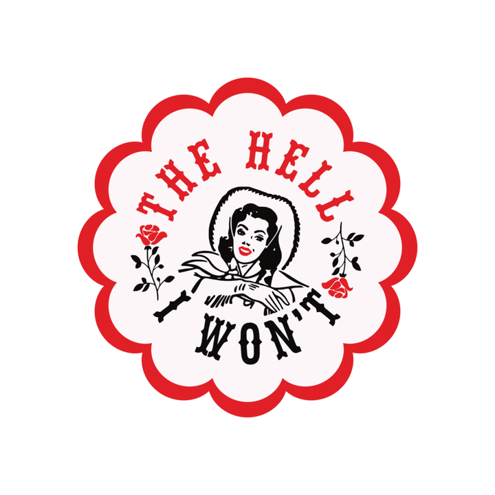 The Hell I Won't Vinyl Sticker - Fire Inside Me - 