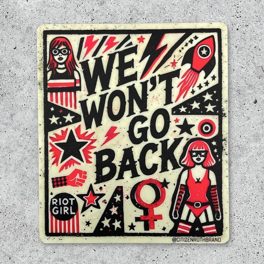 We Won't Go Back Vinyl Sticker - Fire Inside Me - 