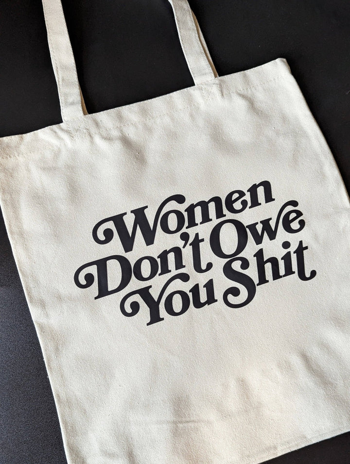 Women Don't Owe You Shit Tote Bag - Accessories - Fire Inside Me - 